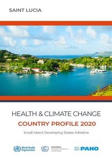 Health and Climate Change: Country profile 2020 - Saint Lucia