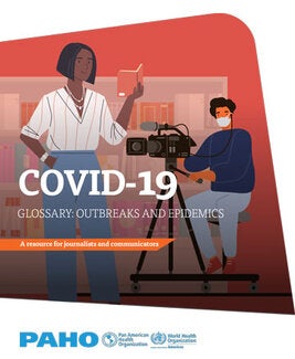 COVID-19 Glossary: Outbreaks and Epidemics. A resource for journalists and communicators