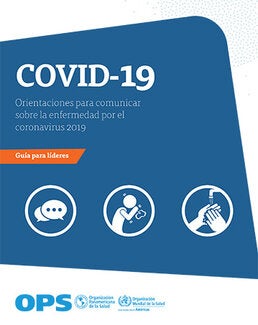 COVID-19: Orientaciones para comunicar sobre la enfermedad por el coronavirus 2019