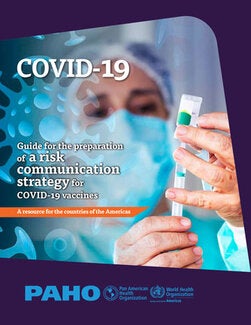 Guide for the preparation of a risk communication strategy for COVID-19 vaccines: A Resource for the countries of the Americas