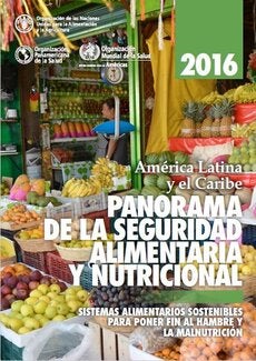 Portada del Panorama de la Seguridad Alimentaria y Nutricional en América Latina y el Caribe 2016