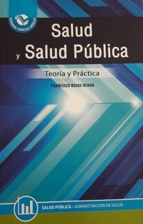 Salud y Salud Pública. Teoría y Práctica