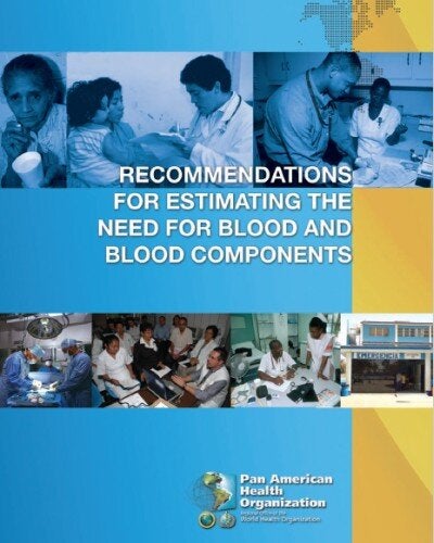 Recommendations for Estimating the Need for Blood and Blood Components ...