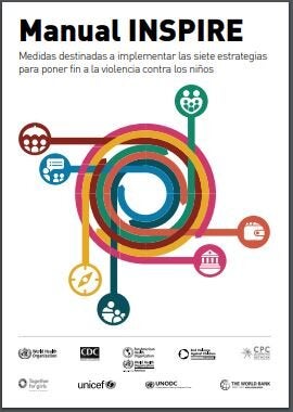 Manual INSPIRE: medidas destinadas a implementar las siete estrategias para poner fin a la violencia contra los niños