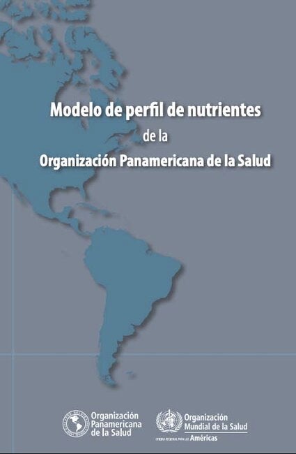 Modelo de perfil de nutrientes de la Organización Panamericana de la Salud  - OPS/OMS | Organización Panamericana de la Salud