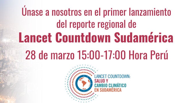 Webinar: Launch of the Lancet Countdown South America Report on Climate Change and Health – PAHO/WHO