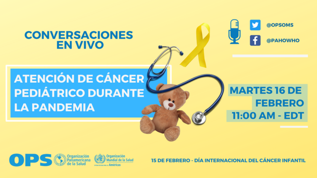 Tarjeta en fondo amarillo con letras azules y blancas, anunciando el evento en vivo sobre cáncer infantil, el 16 de febrero. En el ecentro, Ilustrado con un osito de peluche, un estetoscopio y un lazo amarillo. Logos de Facebook y Twitter con el icono de un micrófono en la esquina superior derecha