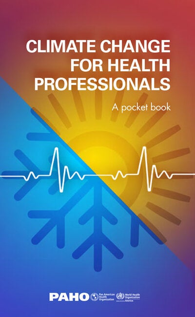Climate Change for Health Professionals: A Pocket Book