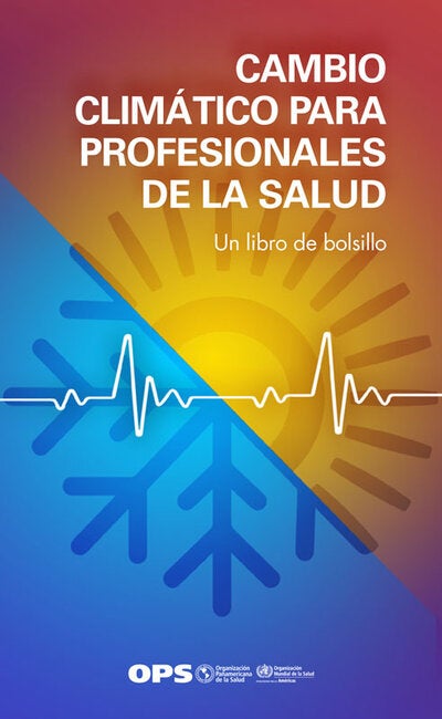 Cambio climático para profesionales de la salud: un libro de bolsillo