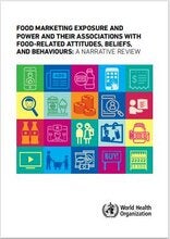 Food marketing exposure and power and their associations with food-related attitudes, beliefs and behaviours: a narrative review