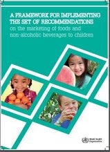 A framework for implementing the set of recommendations on the marketing of foods and non-alcoholic beverages to children