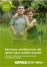 Serviços residenciais de apoio para saúde mental: promoção de abordagens centradas na pessoa e baseadas em direitos ﻿