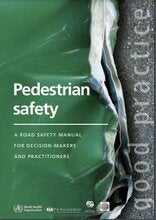 Pedestrian safety: a road safety manual for decision-makers and practitioners