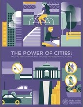 The power of cities: tackling noncommunicable diseases and road traffic injuries