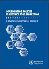 Implementing policies to restrict food marketing: a review of contextual factors