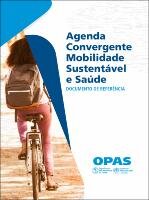 Convergent Agenda for Sustainable Mobility and Health - Reference Document