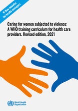 Atención para las mujeres que han sufrido violencia: programa de capacitación de la OMS dirigido al personal de salud