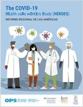 The COVID-19 HEalth caRe wOrkErs Study (HEROES). Informe Regional de las Américas