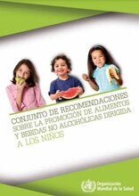 Conjunto de recomendaciones sobre la promoción de alimentos y bebidas no alcohólicas dirigida a los niños
