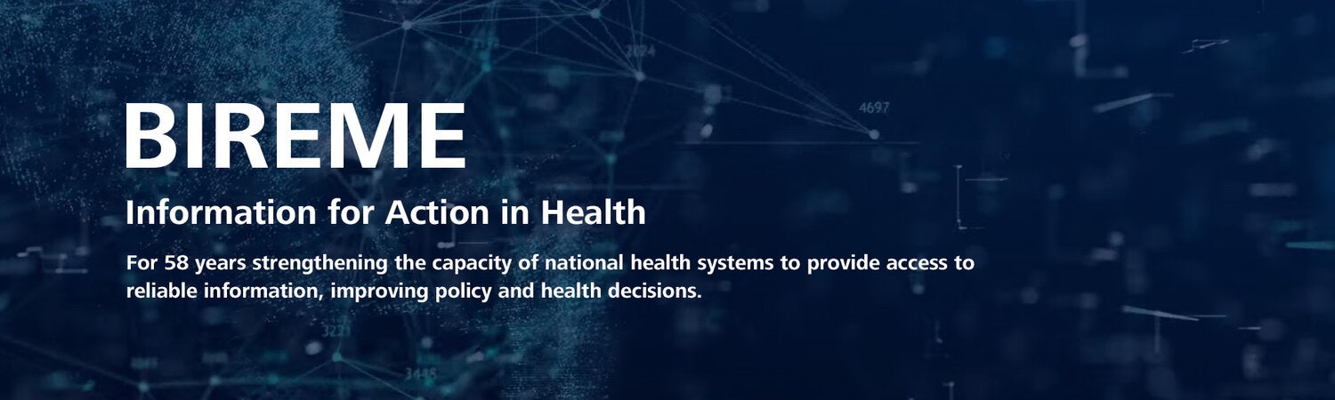 BIREME – 58 years of strengthening national health systems through access to reliable information for better health decisions.