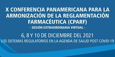 X Conferencia Panamericana para la Armonización de la Reglamentación Farmacéutica