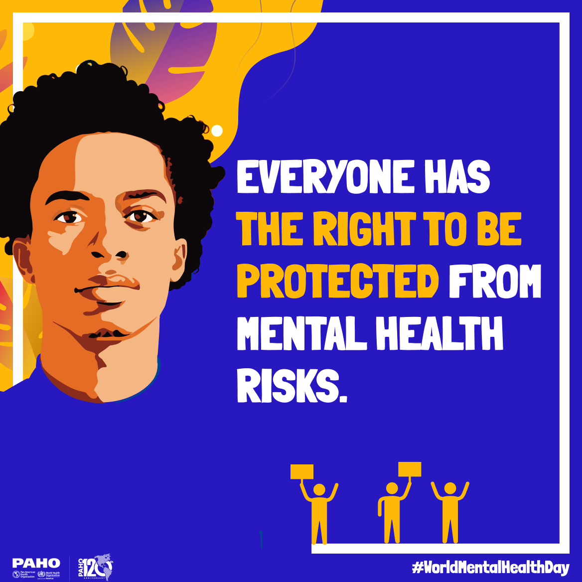 Everyone has the right to be protected from mental health risks.