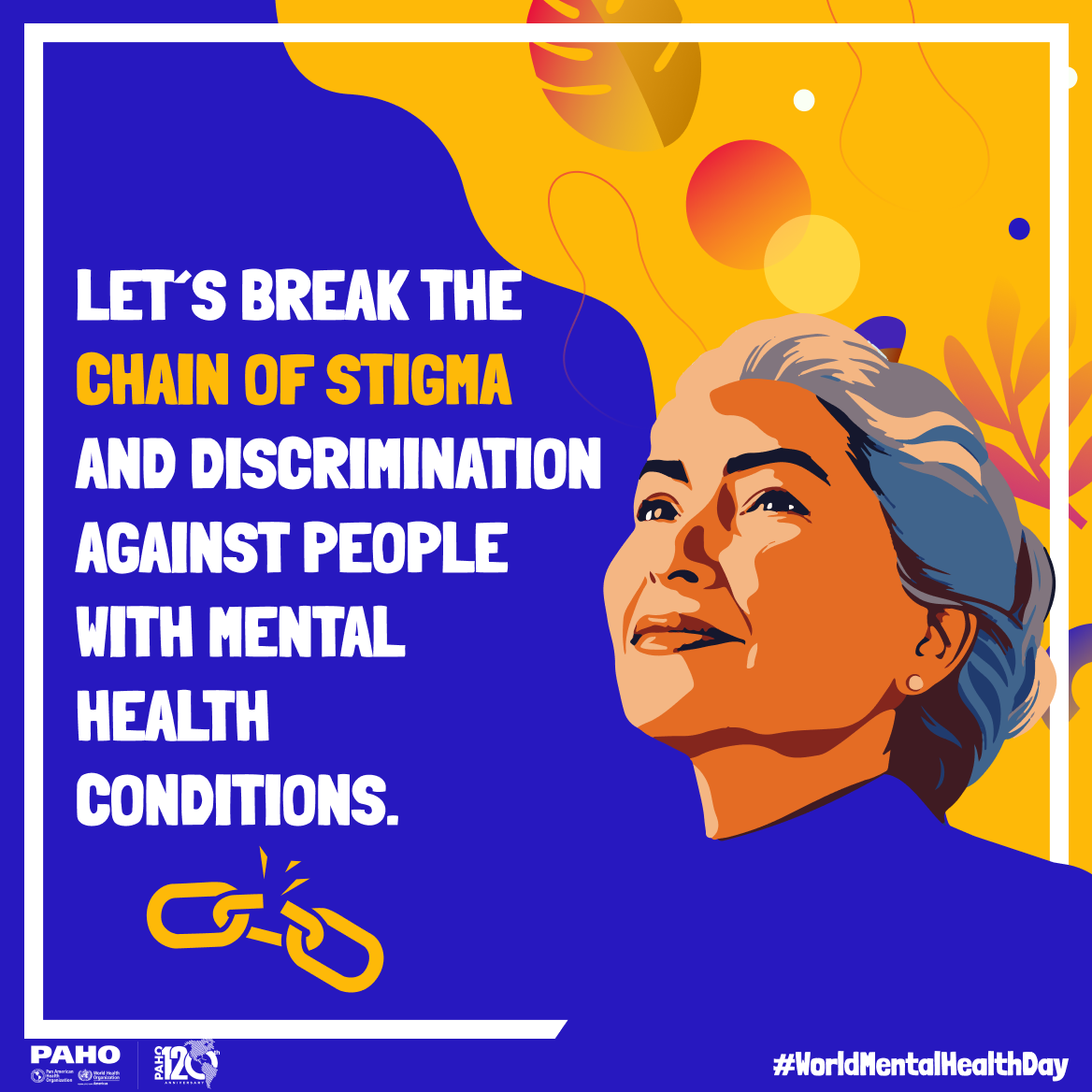Let´s break the chain of stigma and discrimination against people with mental health conditions.